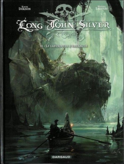 Long John Silver - Tome 3, Le labyrinthe d'émeraude