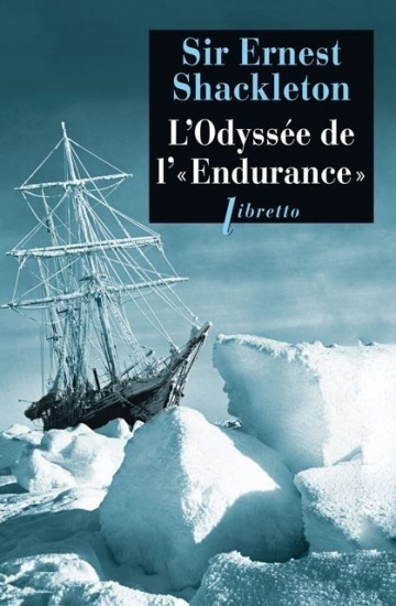 L’Odyssée de l’« Endurance ». Première tentative de traversée de l'Antarctique, 1914-1917